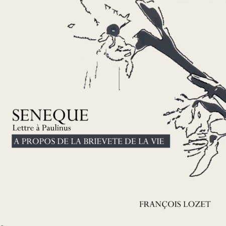 Sénèque, A propos de la brièveté de la vie : le livre-audio